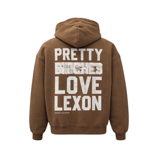 Pretty B*tches Love Hoodie